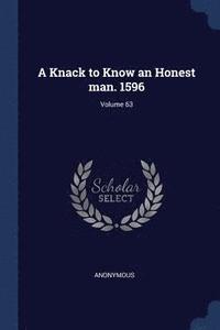 bokomslag Knack to Know an Honest man. 1596; Volume 63