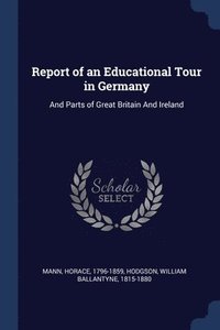 bokomslag Report of an Educational Tour in Germany