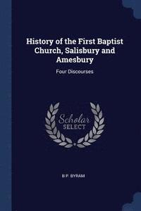bokomslag History of the First Baptist Church, Salisbury and Amesbury
