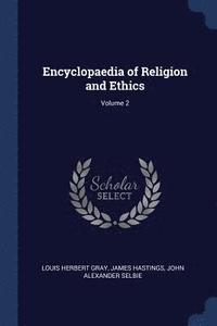 bokomslag Encyclopaedia of Religion and Ethics; Volume 2
