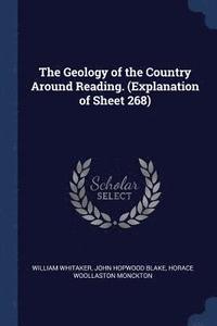 bokomslag The Geology of the Country Around Reading. (Explanation of Sheet 268)