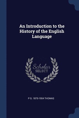 bokomslag An Introduction to the History of the English Language