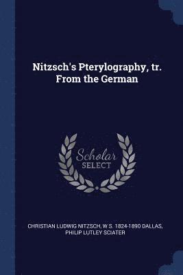 Nitzsch's Pterylography, tr. From the German 1