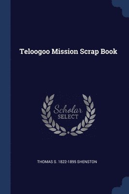 bokomslag Teloogoo Mission Scrap Book