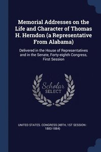 bokomslag Memorial Addresses on the Life and Character of Thomas H. Herndon (a Representative From Alabama)