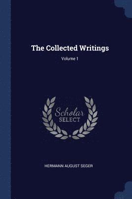 bokomslag The Collected Writings; Volume 1
