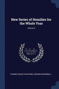 bokomslag New Series of Homilies for the Whole Year; Volume 3