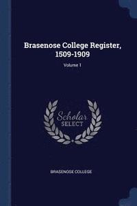 bokomslag Brasenose College Register, 1509-1909; Volume 1