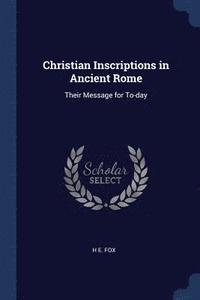 bokomslag Christian Inscriptions in Ancient Rome