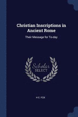 bokomslag Christian Inscriptions in Ancient Rome