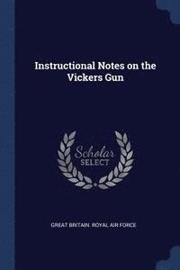 bokomslag Instructional Notes on the Vickers Gun