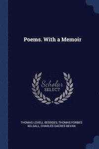 bokomslag Poems. With a Memoir