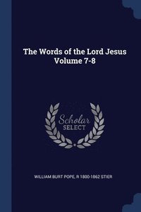 bokomslag The Words of the Lord Jesus Volume 7-8