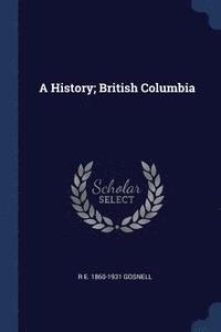 bokomslag History; British Columbia