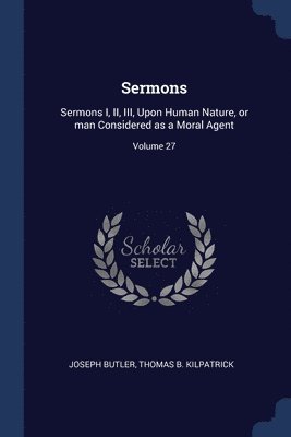 Joseph Butler, Thomas B Kilpatrick - Sermons, Häftad
