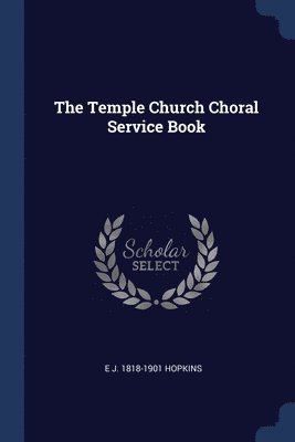 The Temple Church Choral Service Book 1