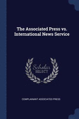 bokomslag The Associated Press vs. International News Service