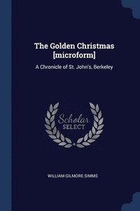 bokomslag The Golden Christmas [microform]