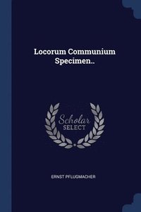 bokomslag Locorum Communium Specimen..