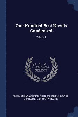 One Hundred Best Novels Condensed; Volume 2 1