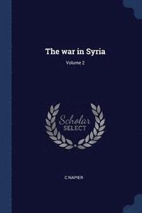 bokomslag The war in Syria; Volume 2