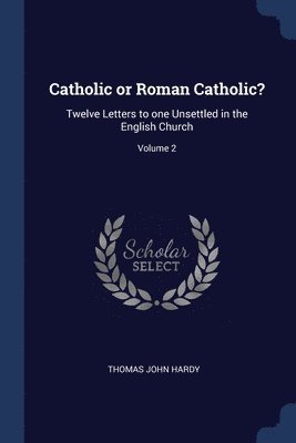 Catholic or Roman Catholic? 1
