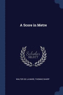 Walter De La Mare, Thomas Sharp - Score in Metre, Häftad