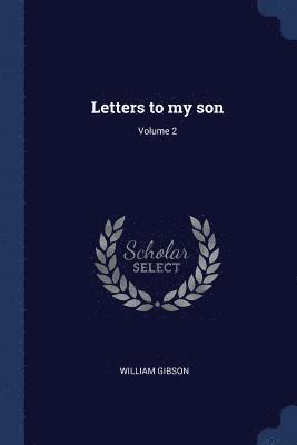 Letters to my son; Volume 2 1