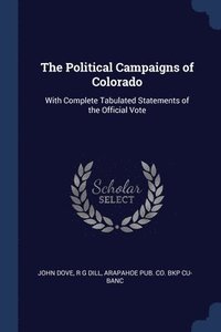bokomslag The Political Campaigns of Colorado
