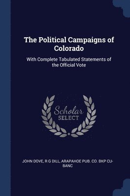 The Political Campaigns of Colorado 1