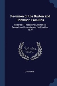 bokomslag Re-union of the Burton and Robinson Families