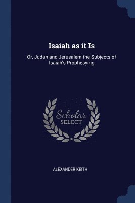 Isaiah as it Is 1