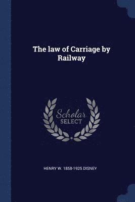 law of Carriage by Railway