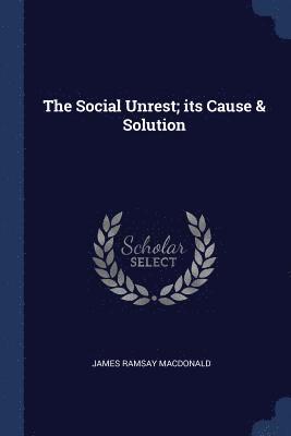 bokomslag Social Unrest; its Cause & Solution