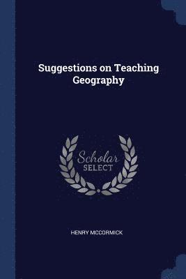 bokomslag Suggestions on Teaching Geography