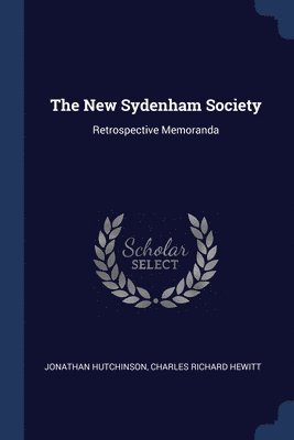 Jonathan Hutchinson, Charles Richard Hewitt - New Sydenham Society, Häftad