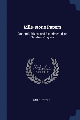 Daniel Steele - Mile-stone Papers, Häftad