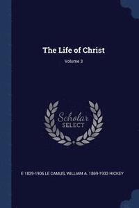 bokomslag The Life of Christ; Volume 3