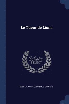 bokomslag Le Tueur de Lions