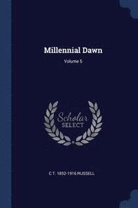 bokomslag Millennial Dawn; Volume 5