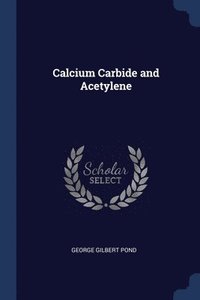 bokomslag Calcium Carbide and Acetylene