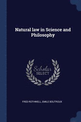 Natural law in Science and Philosophy 1