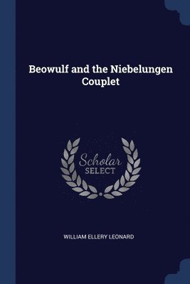 bokomslag Beowulf and the Niebelungen Couplet