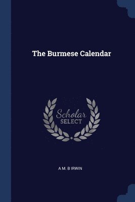 bokomslag The Burmese Calendar