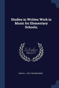 bokomslag Studies in Written Work in Music for Elementary Schools;