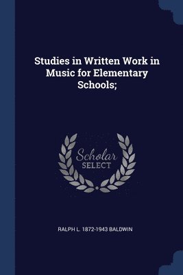 Studies in Written Work in Music for Elementary Schools; 1