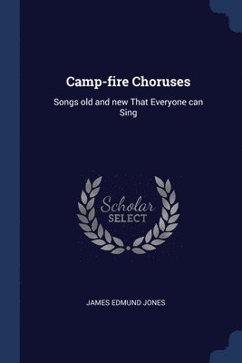 bokomslag Camp-fire Choruses