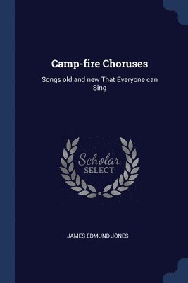 Camp-fire Choruses 1