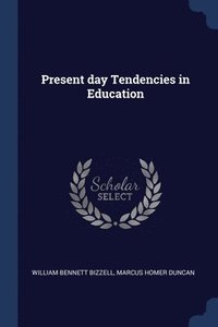 bokomslag Present day Tendencies in Education