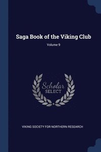 bokomslag Saga Book of the Viking Club; Volume 9